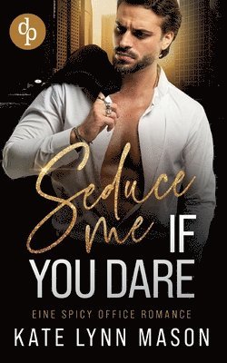 Kate Lynn Mason - Seduce me if you dare, Häftad