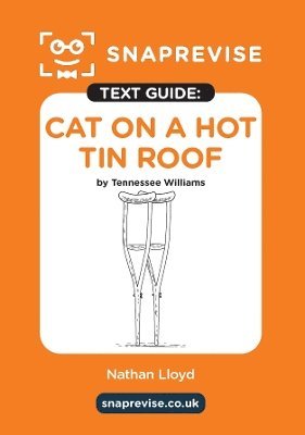 SnapRevise - SnapRevise Cat on a Hot Tin Roof Text Guide for English Literature, Häftad. Tillgänglighet: Lägg i varukorg