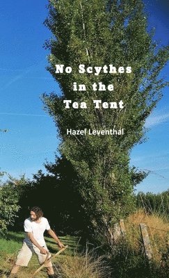 Hazel Leventhal - No Scythes in the Tea Tent & Other Stories, Häftad