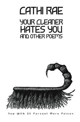 Cathi Rae - Your Cleaner Hates You, Häftad
