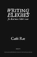 Cathi Rae - Writing Elegies For Dead Men I Didn't Meet, Häftad