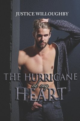 Justice Willoughby - The hurricane of my heart, Häftad