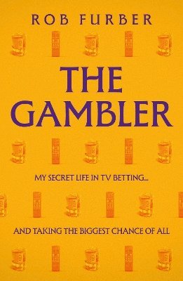 Rob Furber - Gambler, Häftad