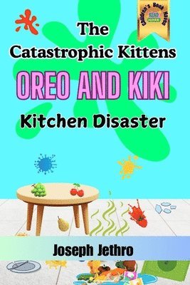 Joseph Jethro - Catastrophic Kittens, Inbunden