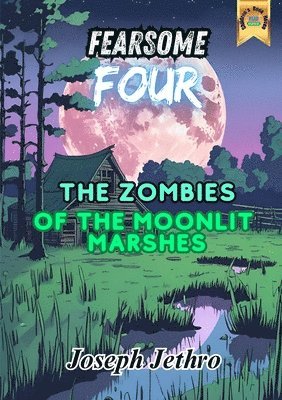 Joseph Jethro - Zombies of the Moonlit Marshes, Häftad
