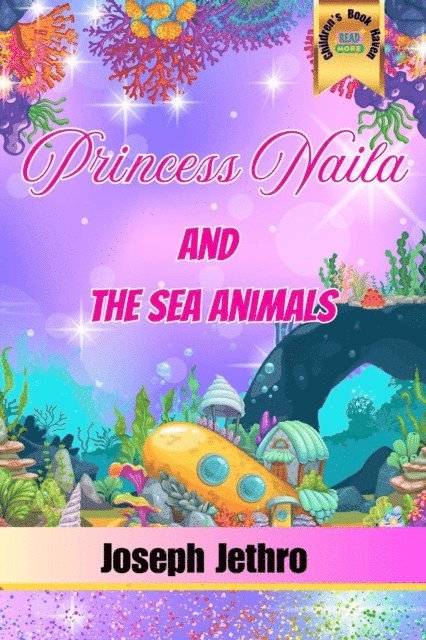 Joseph Jethro - Princess Naila And The Sea Animals, E-bok