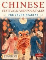 Ling Ling, Xingrong Huo - Chinese Festivals and Folktales for Young Readers, Häftad