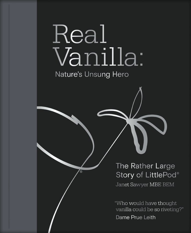 Janet Sawyer - Real Vanilla: Nature's Unsung Hero, Inbunden