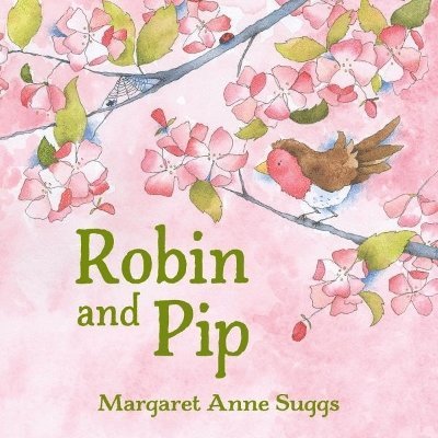 Margaret Anne Suggs - Robin and Pip, Inbunden