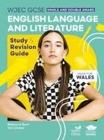Rebecca Burn, Tori Clarke - WJEC GCSE English Language and Literature (Single and Double Award): Study and Revision Guide, Häftad