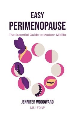 Jennifer Woodward - Easy Perimenopause, Häftad. Tillgänglighet: Lägg i varukorg