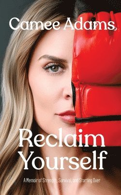 Camee Adams - Reclaim Yourself, Häftad