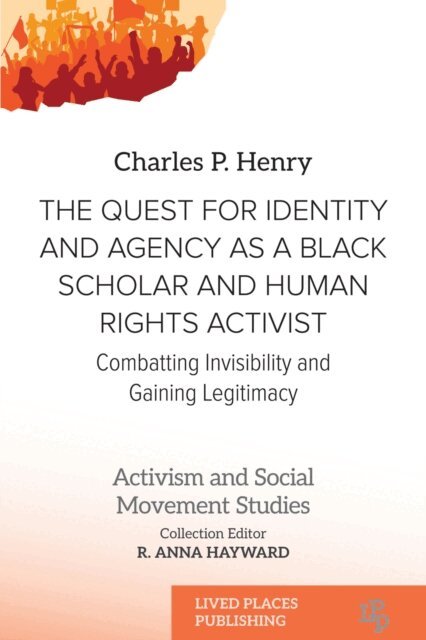 Charles P. Henry - Quest for Identity and Agency as a Black Scholar and Human Rights Activist, E-bok