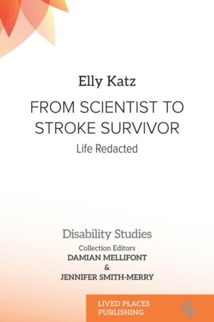 Elly Katz - From Scientist to Stroke Survivor, E-bok