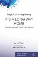Brighid O'Shaughnessy - It's A Long Way Home, Häftad. Tillgänglighet: Lägg i varukorg