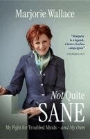 Marjorie Wallace - Not Quite SANE, Inbunden