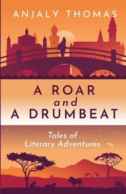 Anjaly Thomas - Roar and A Drumbeat, Häftad
