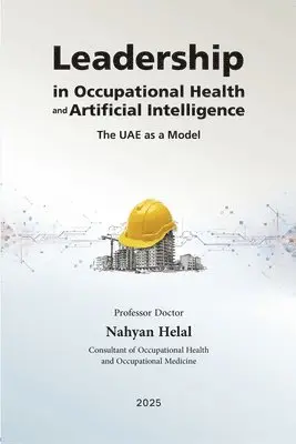 Nahyan Helal - Leadership in Occupational Health and Artificial Intelligence, Häftad. Tillgänglighet: Lägg i varukorg