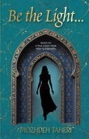 Mozhdeh Taheri - Be the Light..., Häftad
