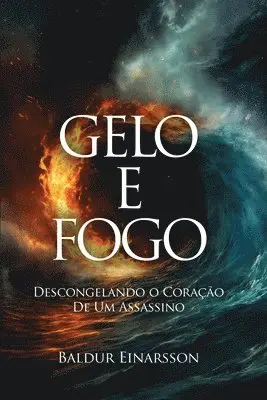Baldur Einarsson - Gelo e Fogo, Häftad. Tillgänglighet: Lägg i varukorg