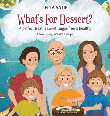 Lella Satie, Biljana Mihajlovic - What's for Dessert?, Inbunden