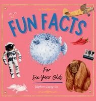 Lipsey-Liu - Fun Facts for Six Year Olds, Inbunden