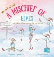 Stephanie Lipsey-Liu - Mischief of Elves, Inbunden