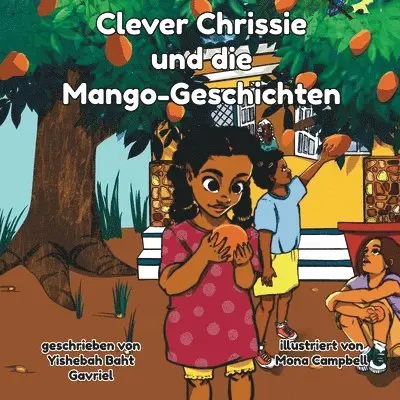 Yishebah Baht Gavriel - Clever Chrissie und die Mango- Geschichten, Häftad. Tillgänglighet: Lägg i varukorg
