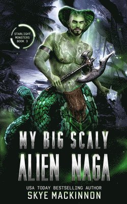 Skye MacKinnon - My Big Scaly Alien Naga, Häftad. Tillgänglighet: Lägg i varukorg