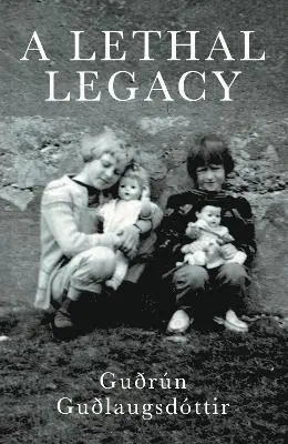 Guðrún Guðlaugsdóttir - Lethal Legacy, Häftad. Tillgänglighet: Lägg i varukorg
