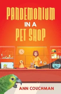 Ann Couchman - Pandemonium in a Pet Shop, Häftad. Tillgänglighet: Lägg i varukorg
