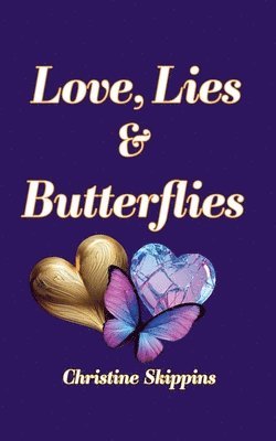 Christine Skippins - Love, Lies and Butterflies, Häftad