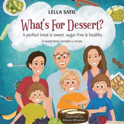 Lella Satie - What's For Dessert?, Häftad
