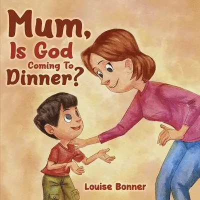 Louise Bonner - Mum, Is God Coming To Dinner?, Häftad. Tillgänglighet: Lägg i varukorg