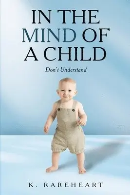 In the Mind Of a Child