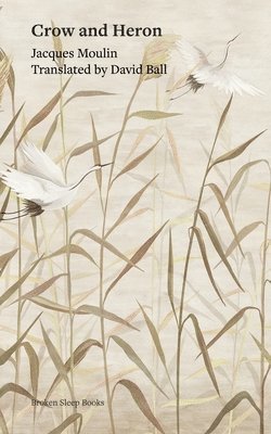 Jacques Moulin - Crow and Heron, Häftad