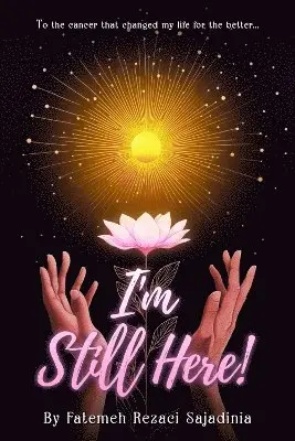 Fatemeh Rezaei Sajadinia - I’m Still Here!, Inbunden. Tillgänglighet: Lägg i varukorg