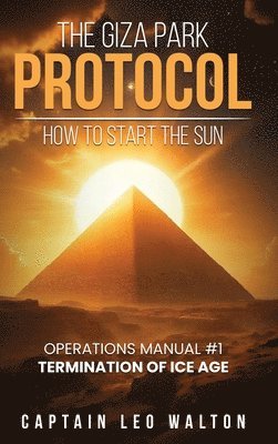 Captian Leo Walton - Giza Park Protocol, Inbunden