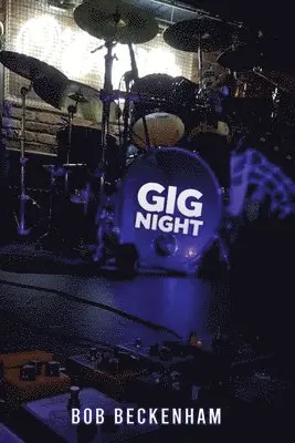 Bob Beckenham - GIG NIGHT, Häftad. Tillgänglighet: Lägg i varukorg