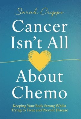 Cancer Isn’t All About Chemo