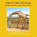 Aziba in the Savannah: English - Sesotho Bilingual Edition