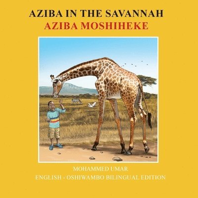 Mohammed Umar - Aziba in the Savannah: English - Oshiwambo Bilingual Edition, Häftad