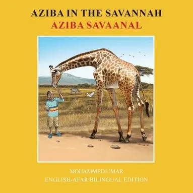 Mohammed Umar - Aziba in the Savannah: English - Afar Bilingual Edition, Häftad