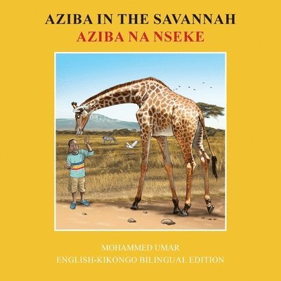 Mohammed Umar - Aziba in the Savannah: English - Kikongo Bilingual Edition, Häftad