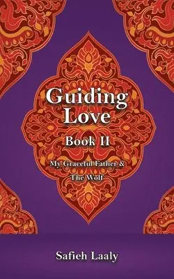 Safieh Laaly - Guiding Love, Book II, Häftad. Tillgänglighet: Lägg i varukorg