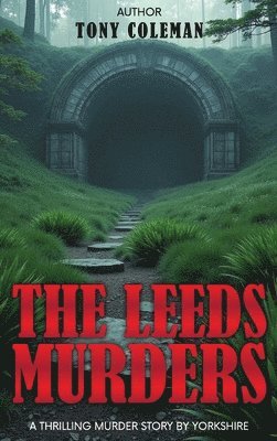 Tony Coleman - Leeds Murders, Inbunden