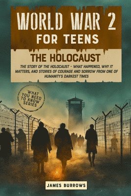 James Burrows - World War 2 for Teens - The Holocaust, Häftad
