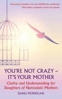 Danu Morrigan - You're Not Crazy - It's Your Mother!, Häftad