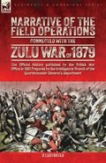 Narrative of the Field Operations Connected with the Zulu War of 1879