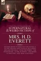 H D Everett - Collected Supernatural and Weird Fiction of Mrs. H. D. Everett, Inbunden. Tillgänglighet: Lägg i varukorg